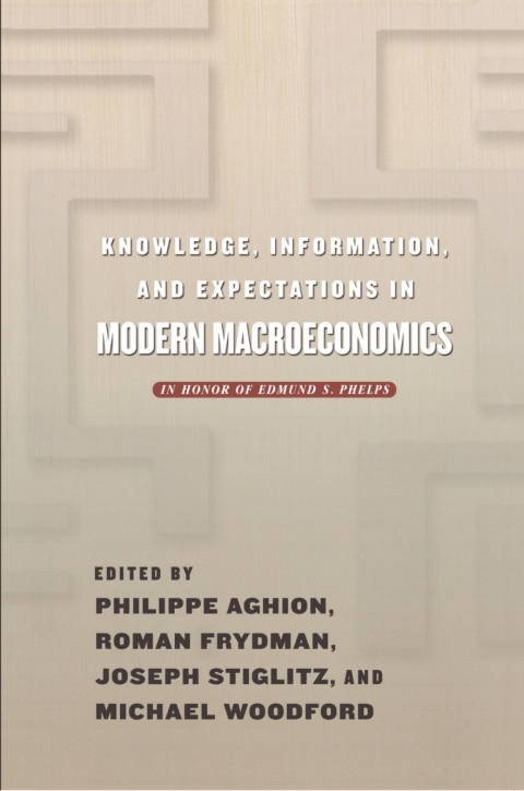 Knowledge, Information, and Expectations in Modern Macroeconomics 