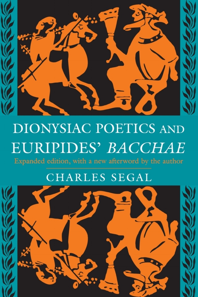 Dionysiac Poetics and Euripides' Bacchae