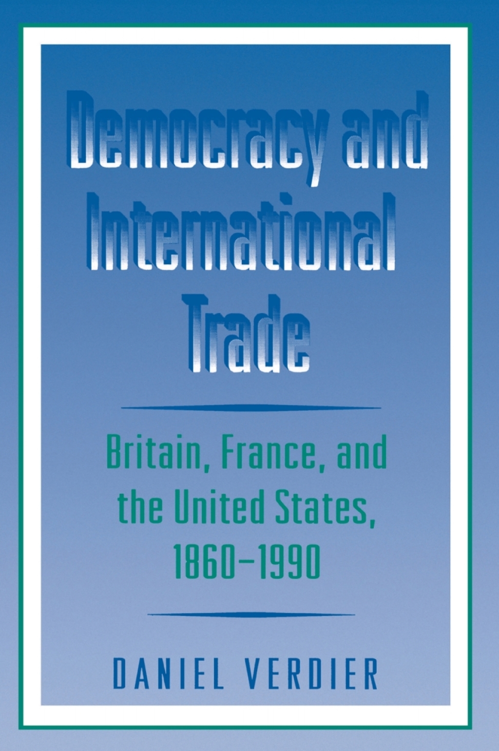 Democracy and International Trade (eBook) - Daniel Verdier,