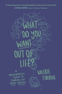 Omslagafbeelding: What Do You Want Out of Life? 9780691240688