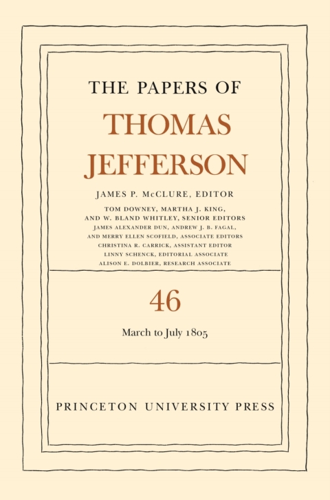 The Papers of Thomas Jefferson, Volume 46 