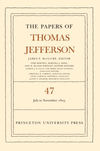 The Papers of Thomas Jefferson, Volume 47