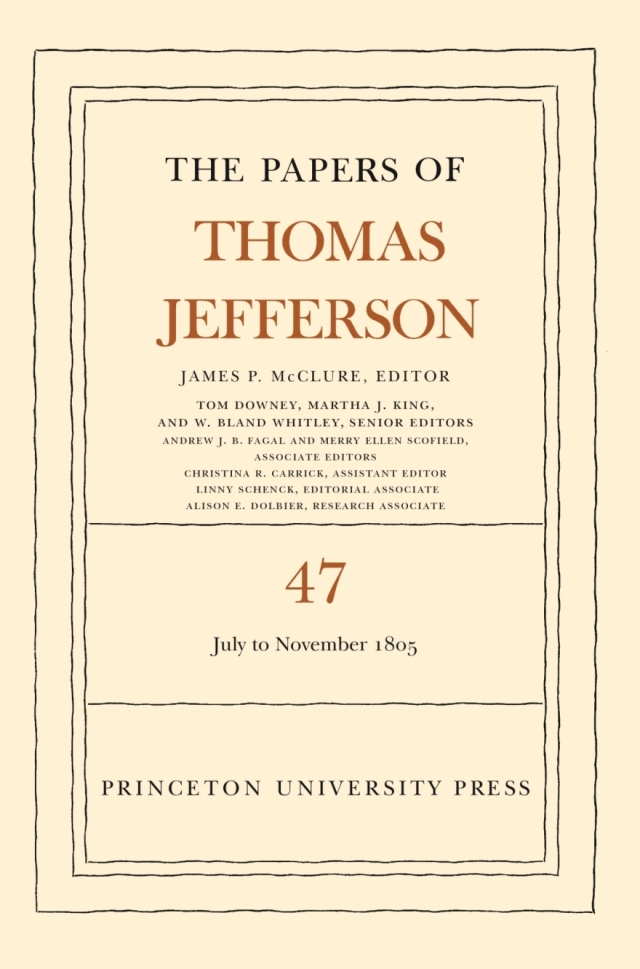 The Papers of Thomas Jefferson, Volume 47