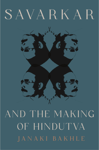 Savarkar and the Making of Hindutva