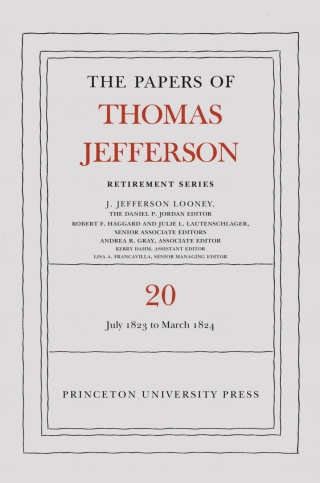 The Papers of Thomas Jefferson, Retirement Series, Volume 20