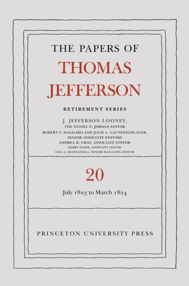 The Papers of Thomas Jefferson, Retirement Series, Volume 20