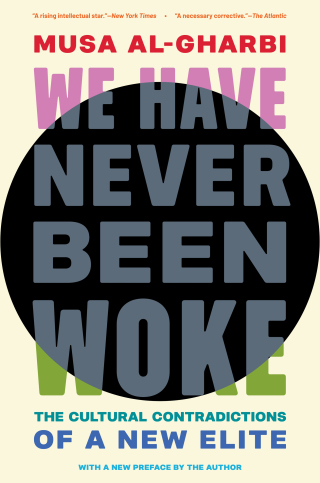 We Have Never Been Woke