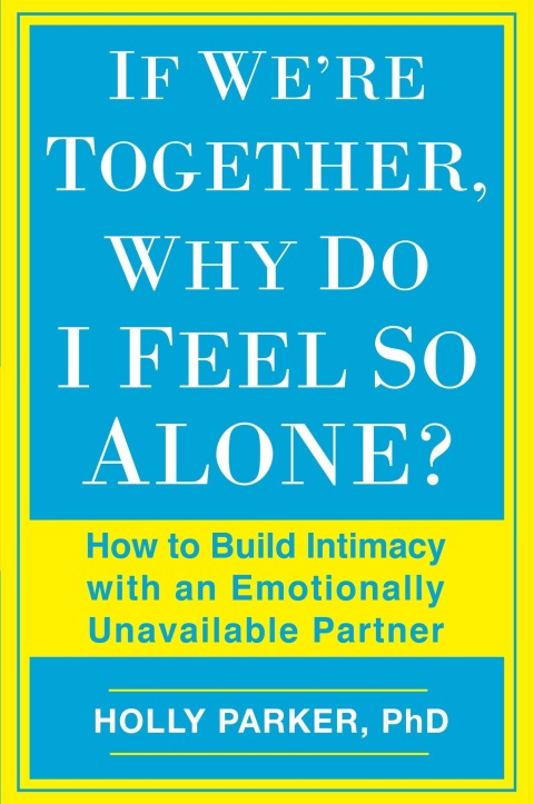 Cover image for book If We're Together, Why Do I Feel So Alone?
