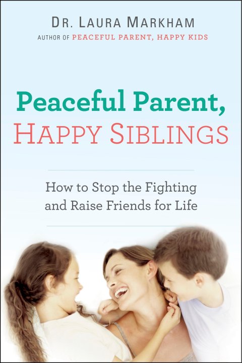 Cover image for book Peaceful Parent, Happy Siblings
