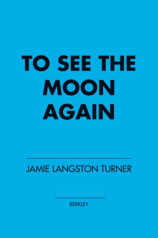To See the Moon Again