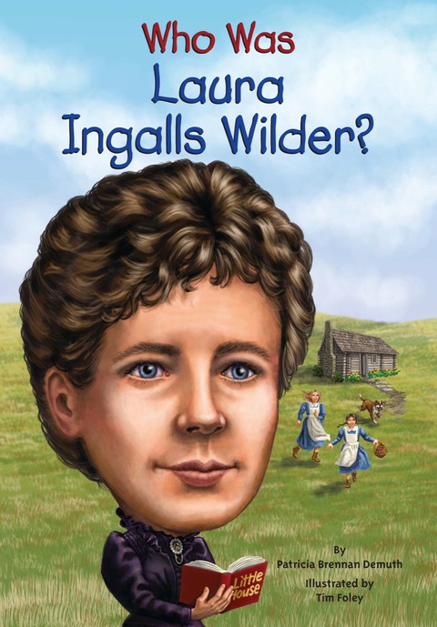 Cover image for book Who Was Laura Ingalls Wilder?