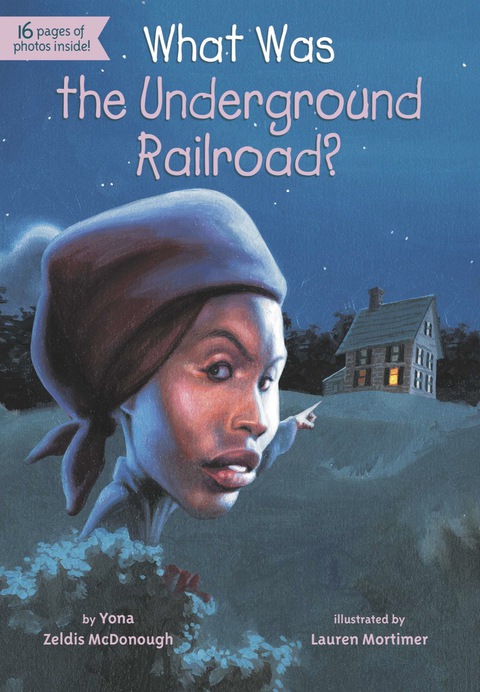 Cover image for book What Was the Underground Railroad?