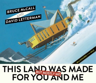 This Land Was Made for You and Me (But Mostly Me)