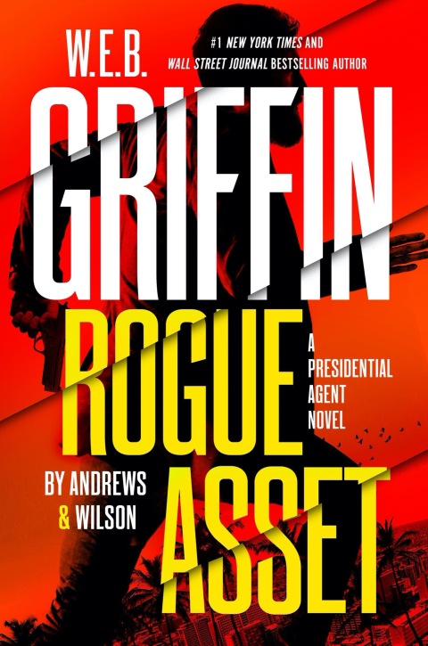 Cover image for book W. E. B. Griffin Rogue Asset by Andrews & Wilson