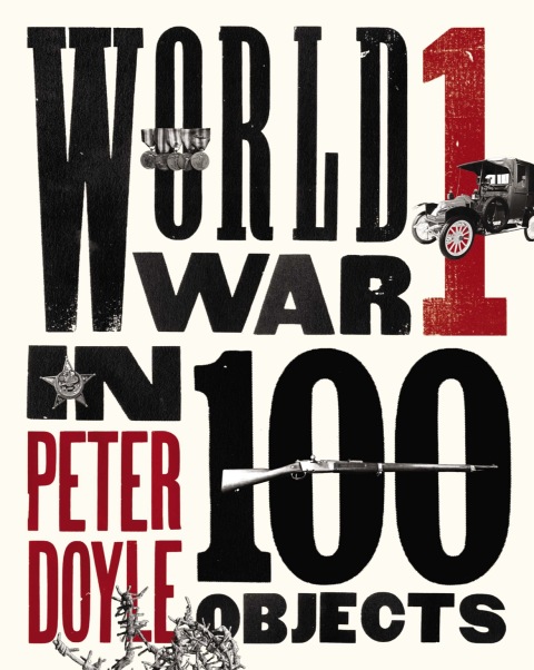 Cover image for book World War I in 100 Objects