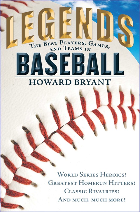 Cover image for book Legends: The Best Players, Games, and Teams in Baseball