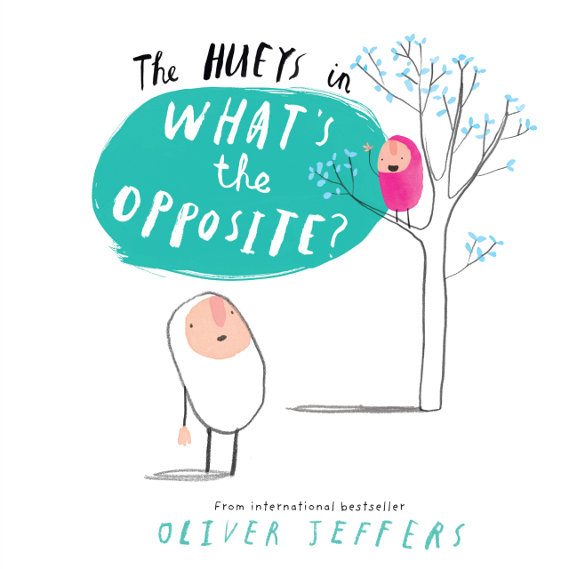 The Hueys in What's The Opposite?