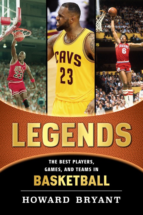 Cover image for book Legends: The Best Players, Games, and Teams in Basketball