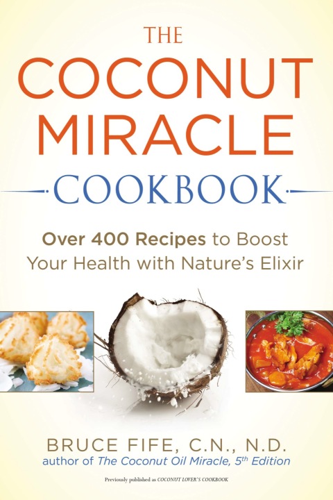 Cover image for book The Coconut Miracle Cookbook