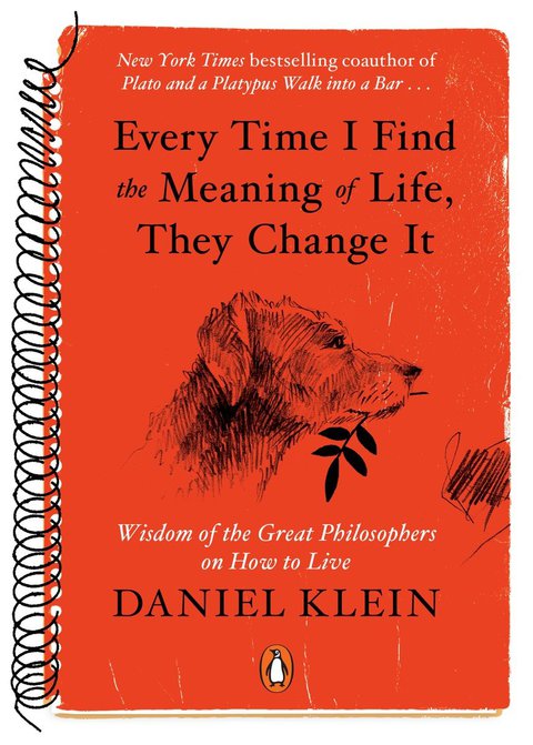 Cover image for book Every Time I Find the Meaning of Life, They Change It