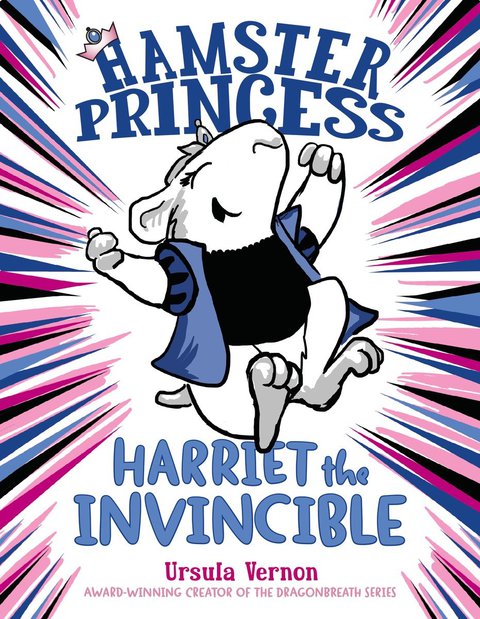 Cover image for book Hamster Princess: Harriet the Invincible