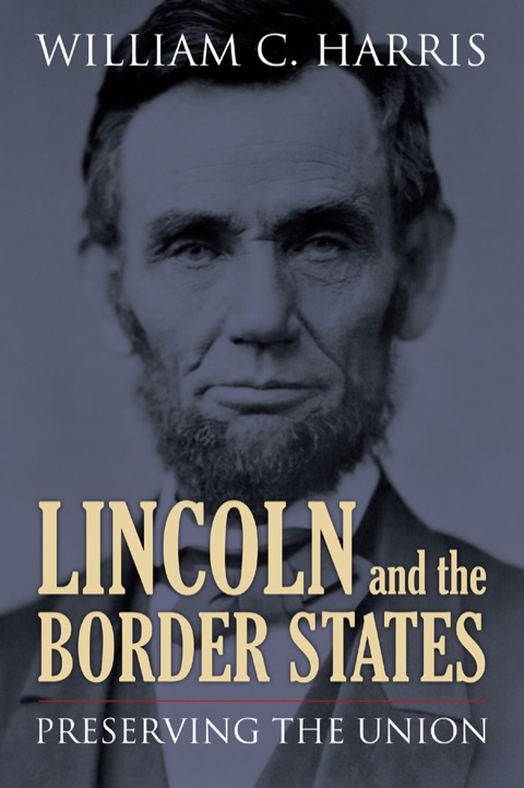 Cover image for book Lincoln and the Border States