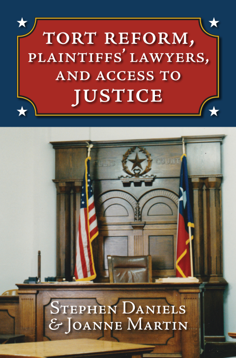 Cover image for book Tort Reform, Plaintiffs' Lawyers, and Access to Justice