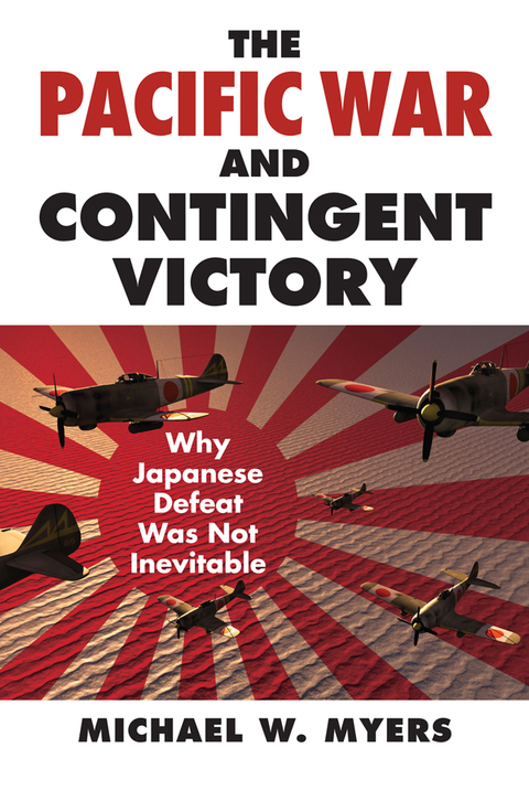 Cover image for book The Pacific War and Contingent Victory