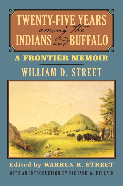 Cover image for book Twenty-Five Years among the Indians and Buffalo