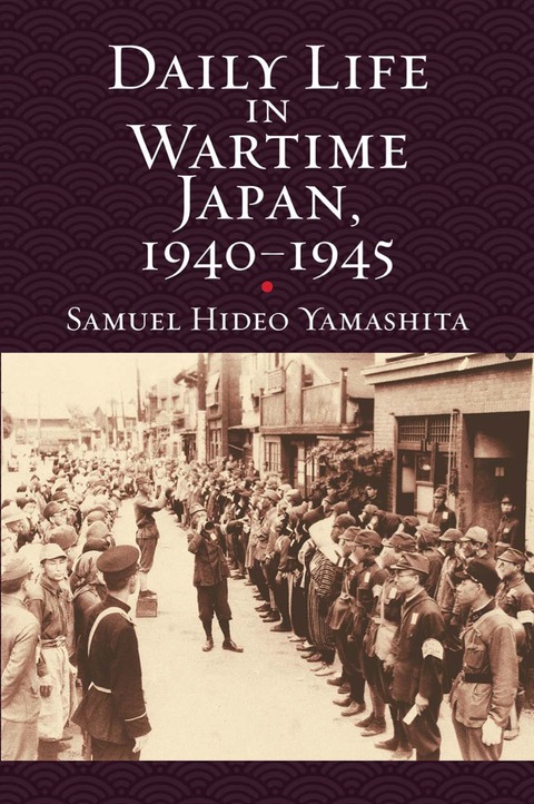 Cover image for book Daily Life in Wartime Japan, 1940-1945