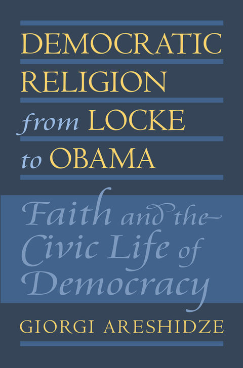 Cover image for book Democratic Religion from Locke to Obama