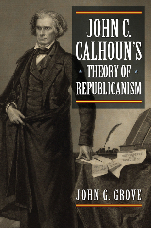 Cover image for book John C. Calhoun's Theory of Republicanism