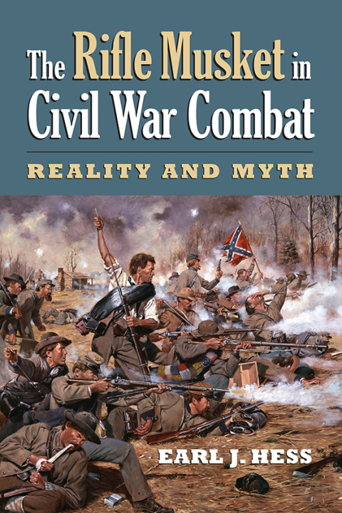Cover image for book The Rifle Musket in Civil War Combat