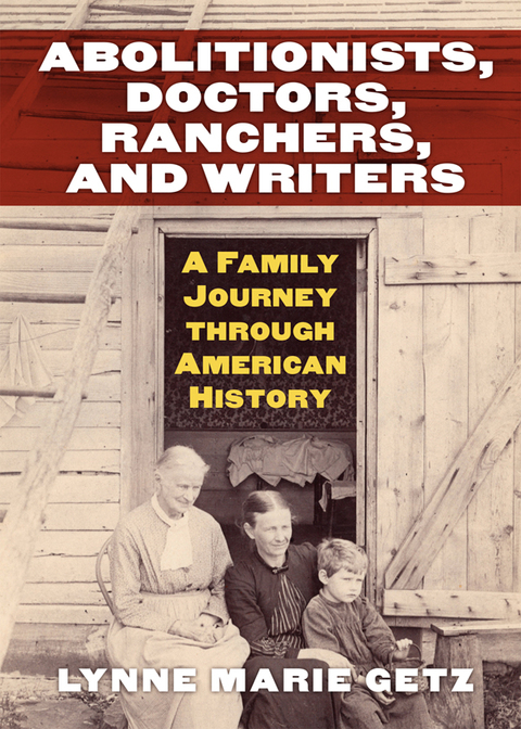 Cover image for book Abolitionists, Doctors, Ranchers, and Writers