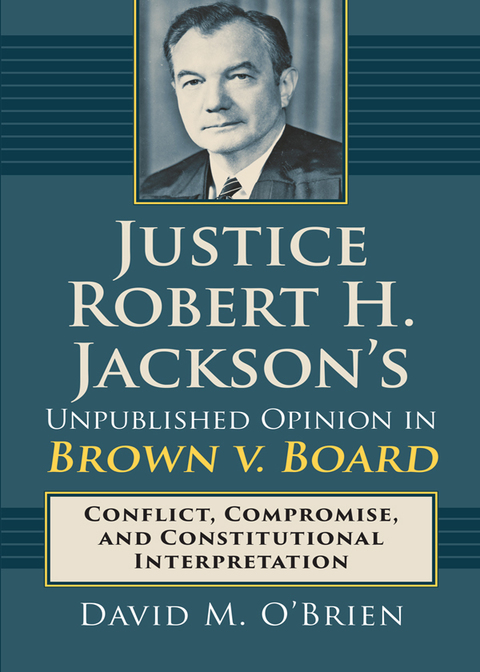 Cover image for book Justice Robert H. Jackson's Unpublished Opinion in Brown v. Board