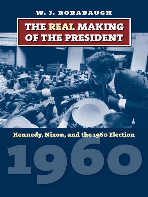 Cover image for book The Real Making of the President