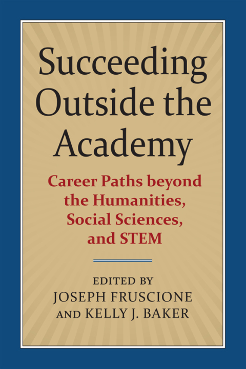 Cover image for book Succeeding Outside the Academy