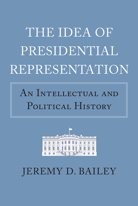 Cover image for book The Idea of Presidential Representation