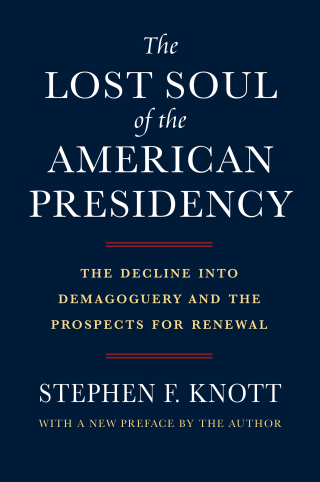 The Lost Soul of the American Presidency