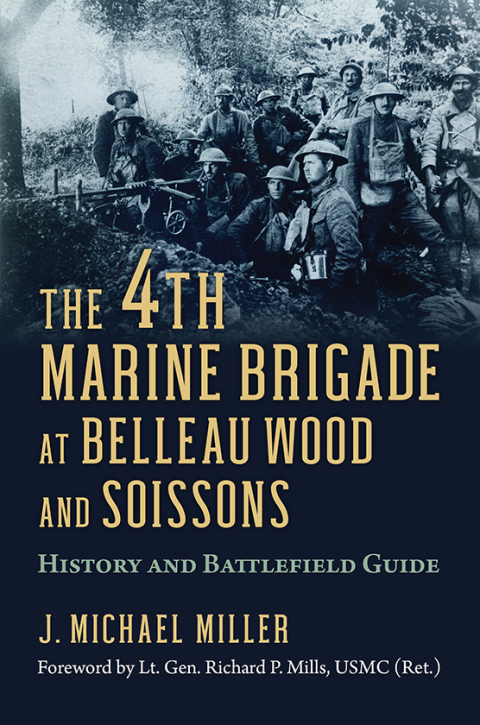 Cover image for book The 4th Marine Brigade at Belleau Wood and Soissons