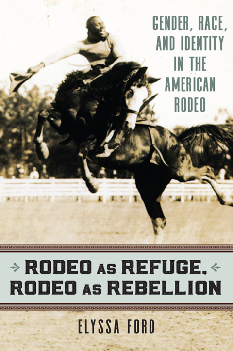 Cover image for book Rodeo as Refuge, Rodeo as Rebellion