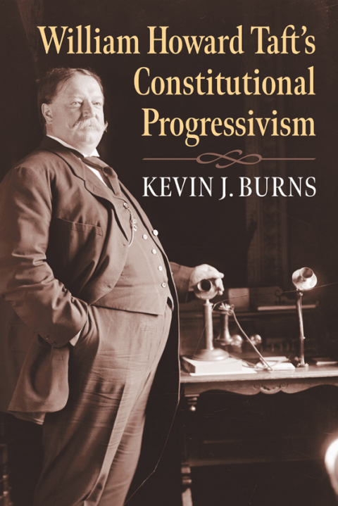 Cover image for book William Howard Taft's Constitutional Progressivism