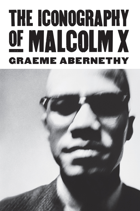 Cover image for book The Iconography of Malcolm X