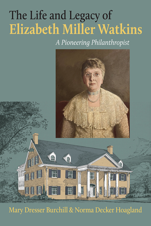 Cover image for book The Life and Legacy of Elizabeth Miller Watkins