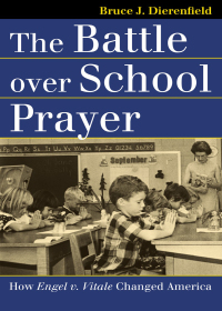 Cover image: The Battle over School Prayer 9780700615261
