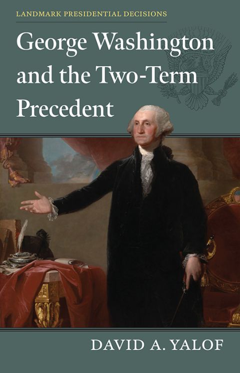 Cover image for book George Washington and the Two-Term Precedent