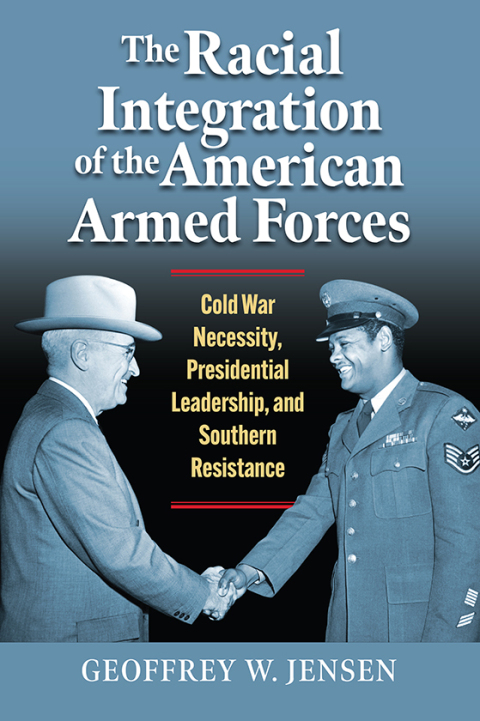 Cover image for book The Racial Integration of the American Armed Forces