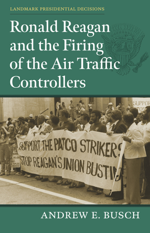 Cover image for book Ronald Reagan and the Firing of the Air Traffic Controllers
