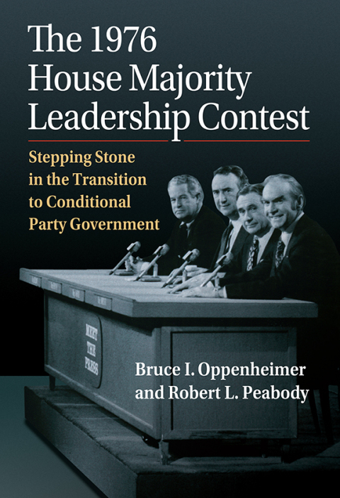Cover image for book The 1976 House Majority Leadership Contest