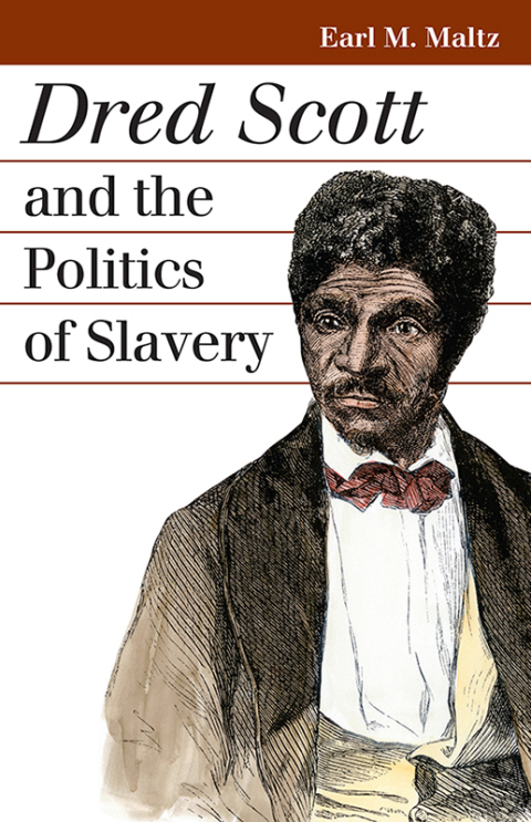 Cover image for book Dred Scott and the Politics of Slavery